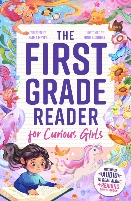 The First Grade Reader for Curious Girls